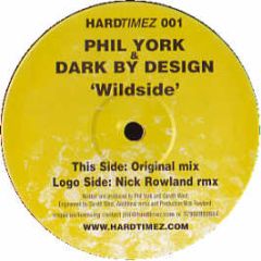 Phil York & Dark By Design - Wildside - Hardtimez