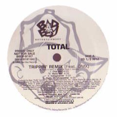 Total - Trippin (Remix) - Bad Boy