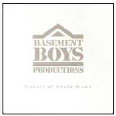 Basement Boys Productions - History Of House Music - Basement Boys