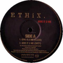 Ethix - Give It To Me - Undersound Records