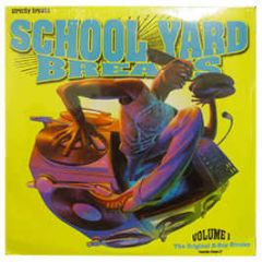 School Yard Breaks - Volume 1 - Strictly Breaks