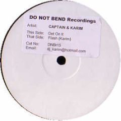 Captain & Karim - Get On It - Do Not Bend 