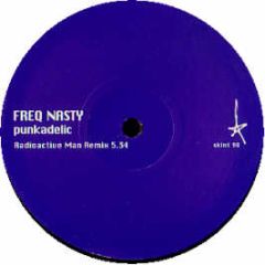 Freq Nasty - Punkadelic (Remixes) - Skint