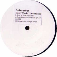 Subverter - Now Wash Your Hands - Non Such Records