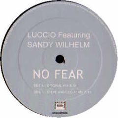 Luccio Featuring Sandy Wilhelm - No Fear - Excess