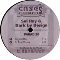 Sol Ray & Dark By Design - Paradise - Cases Records