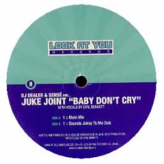 Juke Joint - Baby Don't Cry - Look At You