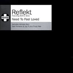 Reflekt Feat. Delline Bass - Need To Feel Loved (Remixes) - Positiva