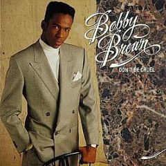 Bobby Brown - Don't Be Cruel - MCA