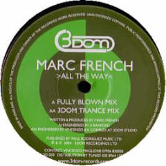 Marc French - All The Way - 3 Dom Records 3