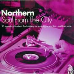 Soul City Presents - Northern Soul From The City - Soul City