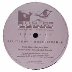 Splitloop - Unbelievable - Sinister