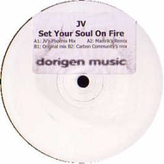 JV - Set Your Soul On Fire - Dorigen