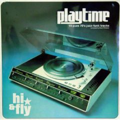 Various Artists - Playtime Volume 1 - Hi & Fly Records
