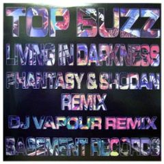 Top Buzz - Living In Darkness (2004 Remixes) - Basement