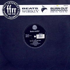 Beats Workin - Burn Out (Don't Fade Away) - Ffrr