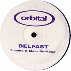 Orbital - Belfast (Leama & Moore Remix) - Orbel 1