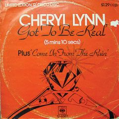 Cheryl Lynn - Got To Be Real / Come In From The Rain - CBS