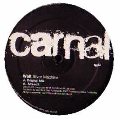 Walt - Silver Machine - Carnal