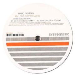 Marc Romboy - My Love Is Systematic - Systematic