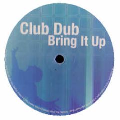 Club Dub - Bring It Up - Limestone Recordings