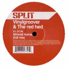Vinylgroover & Red Hed - Almost Human - Split 