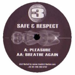 Safe & Respect - Pleasure - Cloned