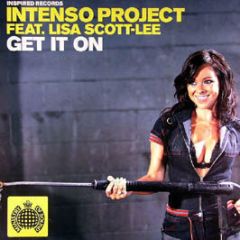 Intenso Project Ft Lisa Scott-Lee - Get It On - Inspired Records