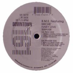 Bme Feat Miche - Funky Love Supplier - Downtown 161