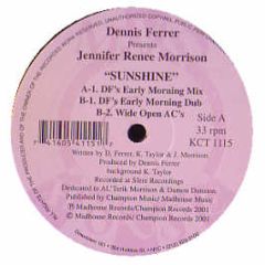 Dennis Ferrer Ft Jennifer Renee Morrison - Sunshine - Mad House