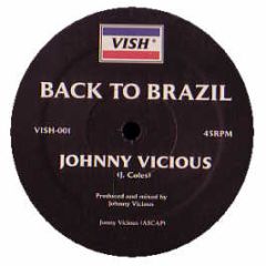 Johnny Vicious - Back To Brazil - Vish