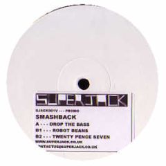 Smashback - Drop The Bass - Superjack 1