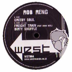 Rob Reng - Greedy Soul - West