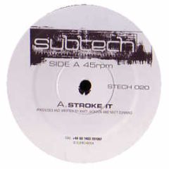 Subtech - Stroke It - Subtech