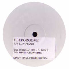 Deepgroove - Jus Love Piano - Kinky Vinyl 