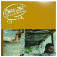 Chali 2Na - Come On - Traffic