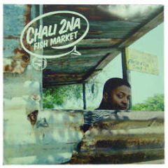 Chali 2Na - Fish Market - Traffic