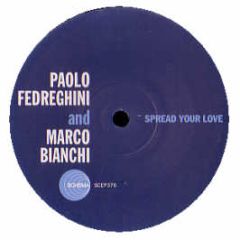 Paolo Fedreghini & Marco Bianchi - Spread Your Love - Schema