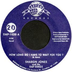 Sharon Jones & The Dap Kings - How Long Do I Have To Wait For You? - Daptone Records