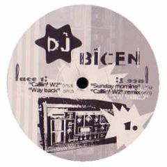 DJ Bicen - Callin W2 - Waz Records
