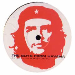 The Boys From Havana - I Give U The Horn - Havana Records