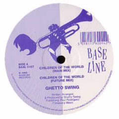 Ghetto Swing - Children Of The World - Baseline Records