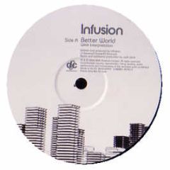 Infusion - Better World (Remixes) - Deconstruction