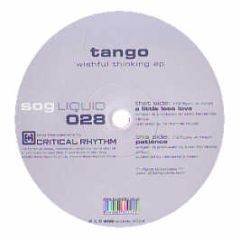 Tango - Wishful Thinking EP - Sog Liquid
