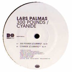 Lars Palmas - 300 Pounds - Dropout