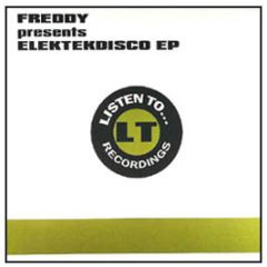 Freddy Presents - Elektekdisco EP - Listen To Recordings