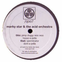 Marky Star & The Acid Orchestra - Pimp Doggy Woo Woo - Looq Records
