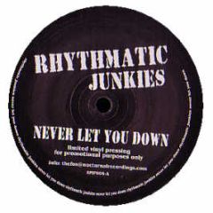 Rhythmatic Junkies - Never Let You Down - Rhythm Masters Production