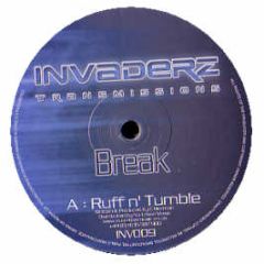 Break - Rough N Tumble - Invaderz