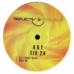 A&E - As I Come Back - Reflective